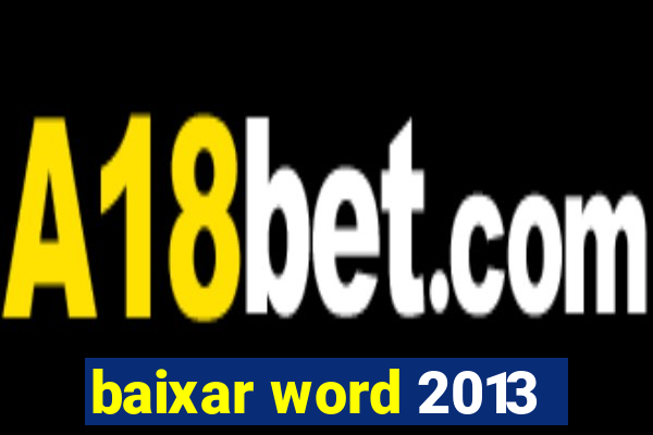 baixar word 2013